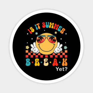 Is It Summer Break Yet Groovy Smile Face Last Day Of School Magnet